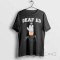 Trending Deaf Ed Is Cactus Premium T Shirt Sweater
