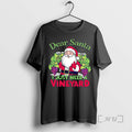 Trending Dear Santa I Just Need A Vineyard Christmas