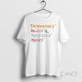 Trending Democracy Is Not A Spectator Sport Retro Anti Trump