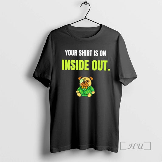 Trending Dog Your Is On Inside Out