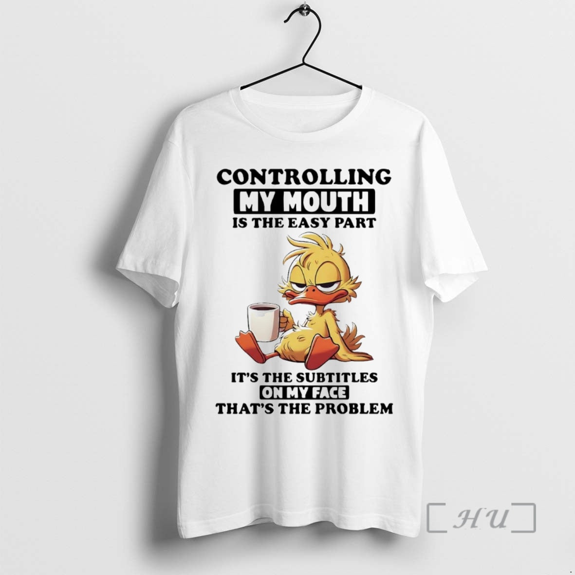 Trending Duck Controlling My Mouth Is The Easy Part