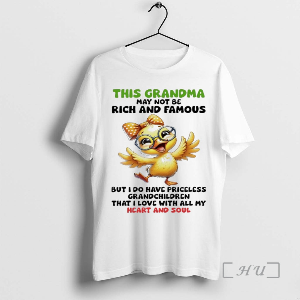 Trending Duck This Grandma May Not Be Rich And Famous But I Do Have Priceless