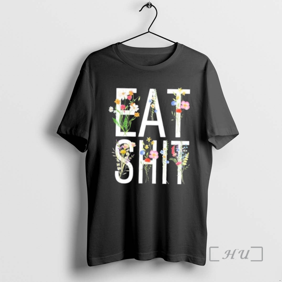 Trending Eat Shit Flowers Floral