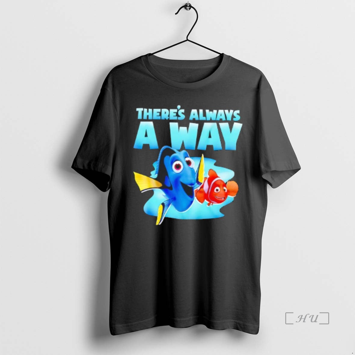 Trending Finding Nemo Dory Theres Always A Way T Shirt Sweater