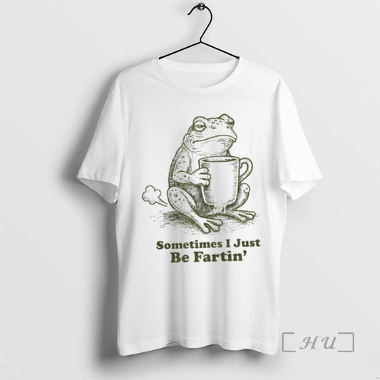 Trending Frog Sometimes I Just Be Fartin