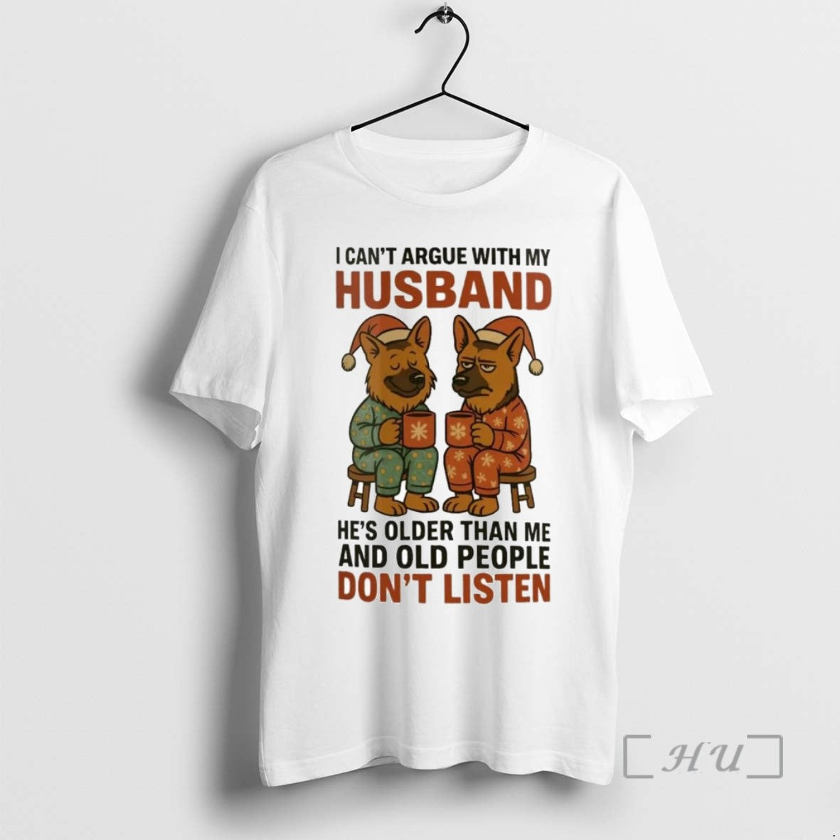 Trending German Shepherd I Cant Argue With My Husband Old People Dont Listen Christmas