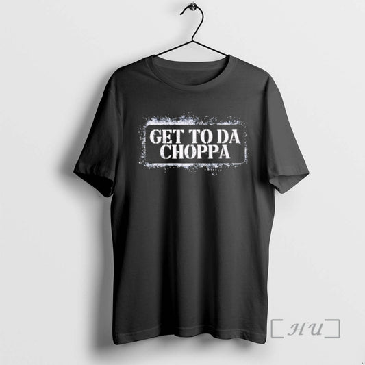 Trending Get To Da Choppa Premium T Shirt Sweater