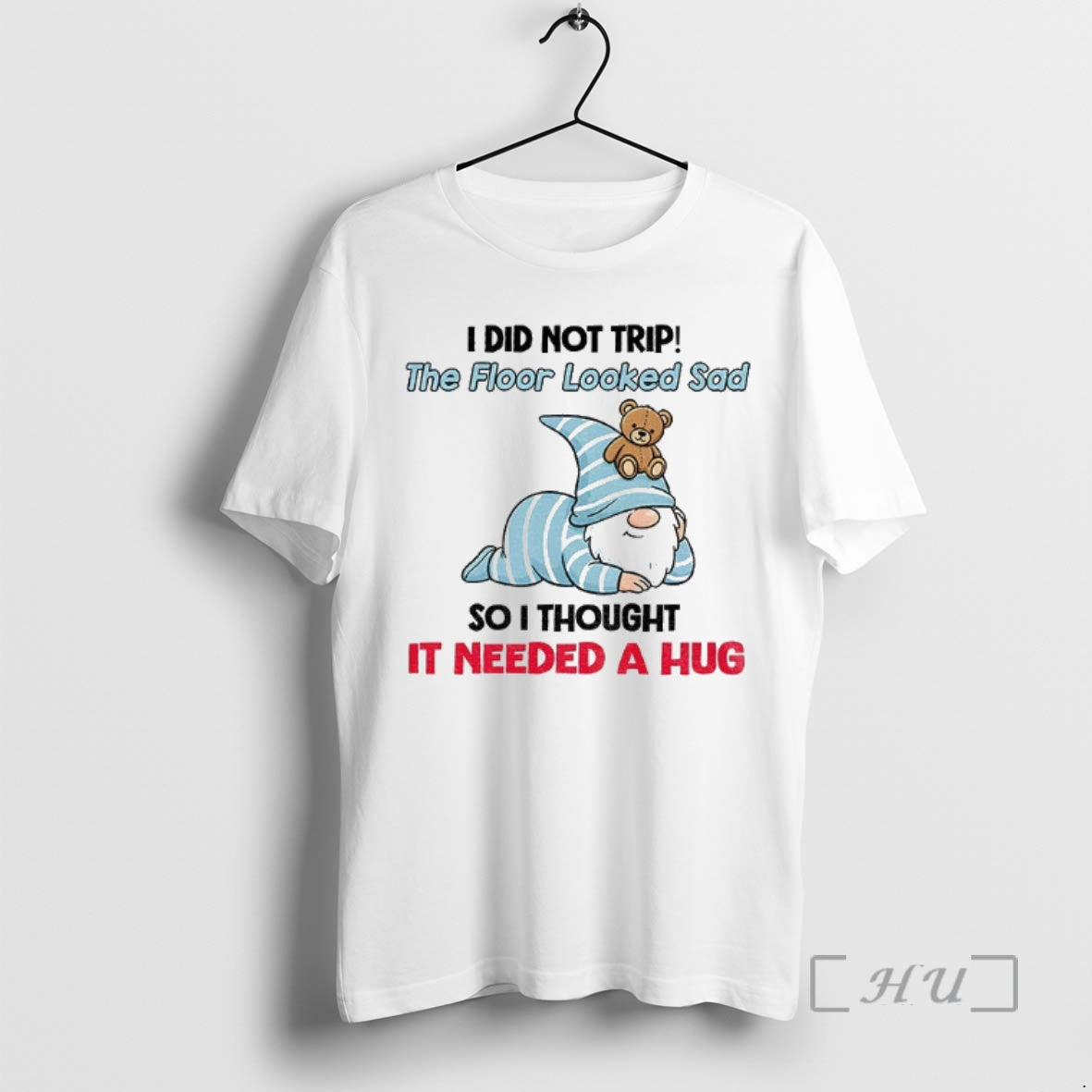 Trending Gnome I Did Not Trip The Floor Looked Sad So I Thought It Needed
