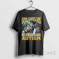 Trending God Give His Most Powerful Soldiers Autism Premium T Shirt Sweater