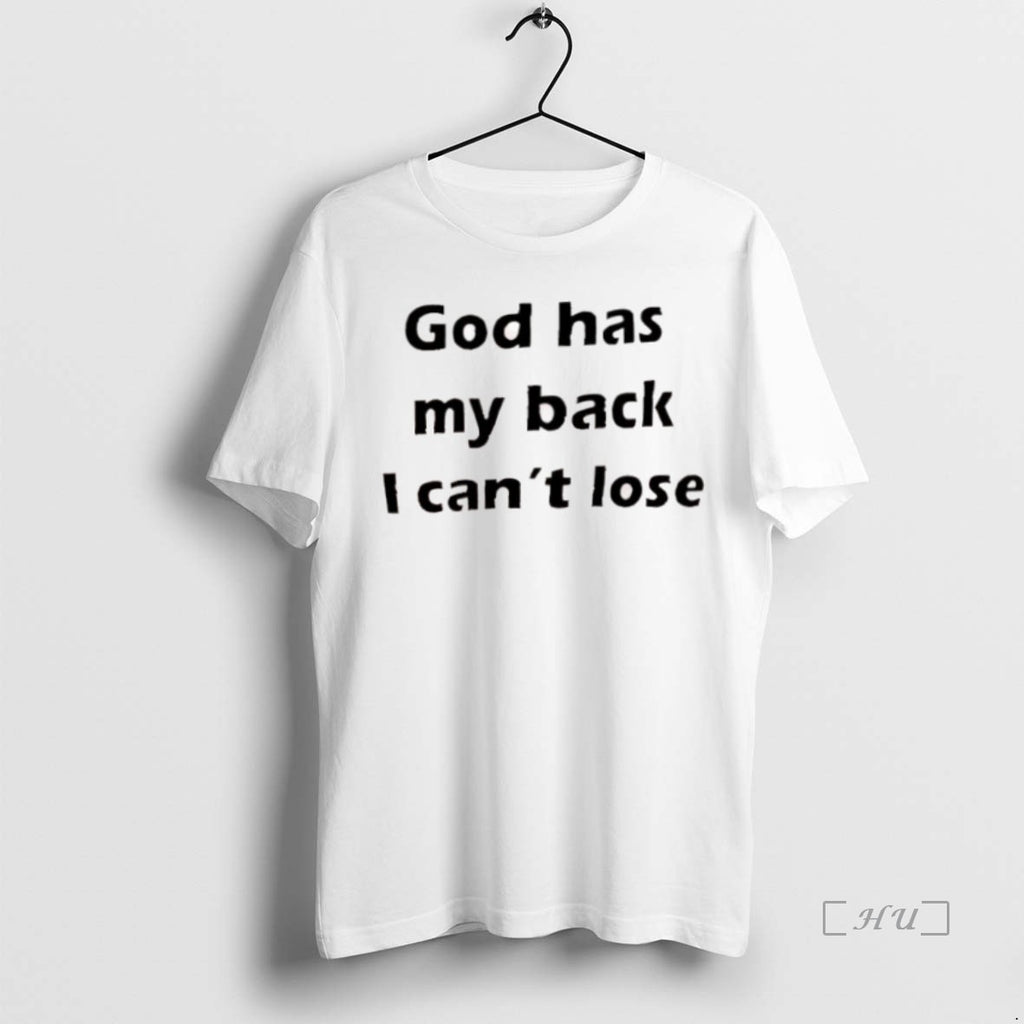 Trending God Has My Back I Cant Lose T Shirt Sweater