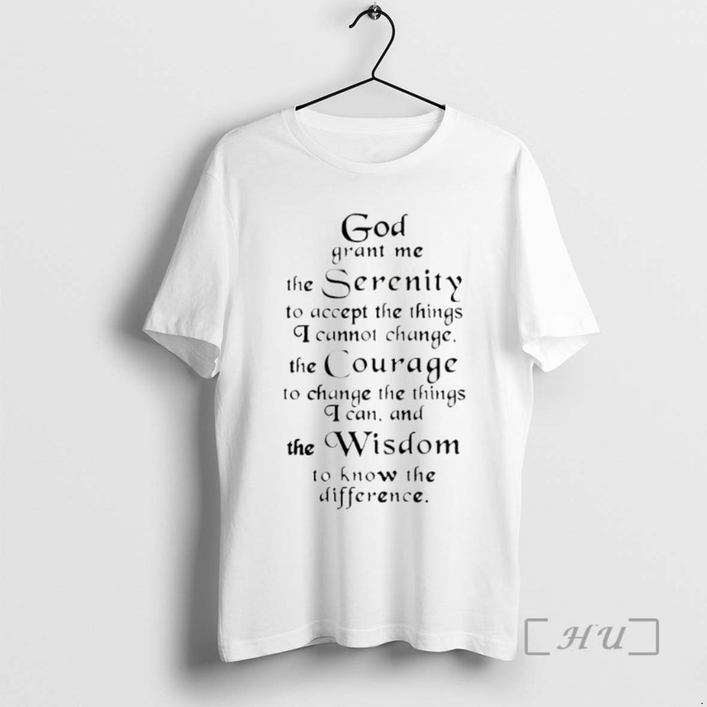Trending God Grant Me The Serenity To Accept The Things I Cannot Change The Courage