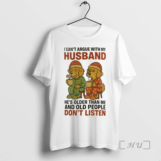 Trending Golden Retriever I Cant Argue With My Husband Old People Dont Listen Christmas