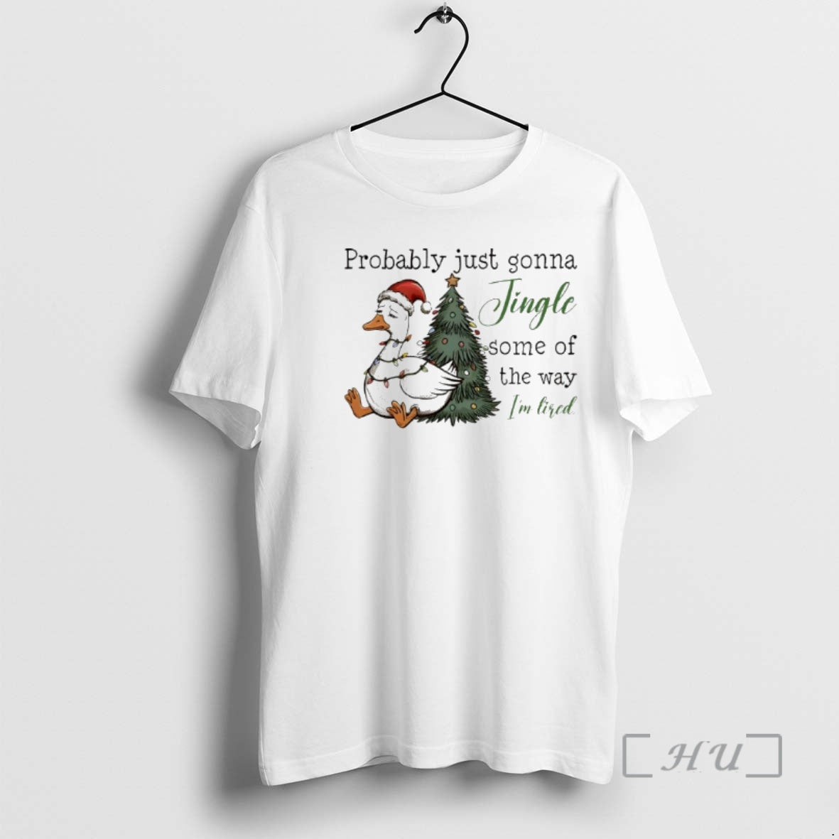 Trending Goose Christmas Probably Just Gonna Jingle Tired