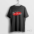 Trending Got To Love The Drake T Shirt Sweater