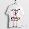 Trending Grinch Christmas 2025 I Know Im Weird But Sometimes It Makes You Laugh And