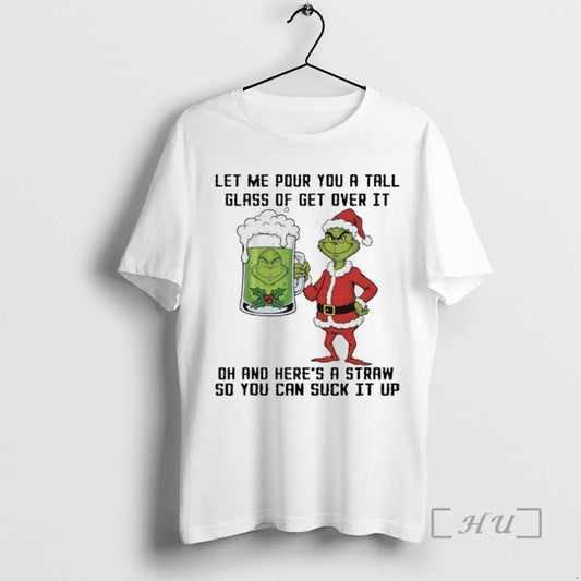 Trending Grinch Christmas Beer Let Me Pour You A Tall Glass Of Get Over It
