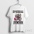 Trending Grinch Christmas Congratulations To My Husband For Having Me As His Wife Hes So