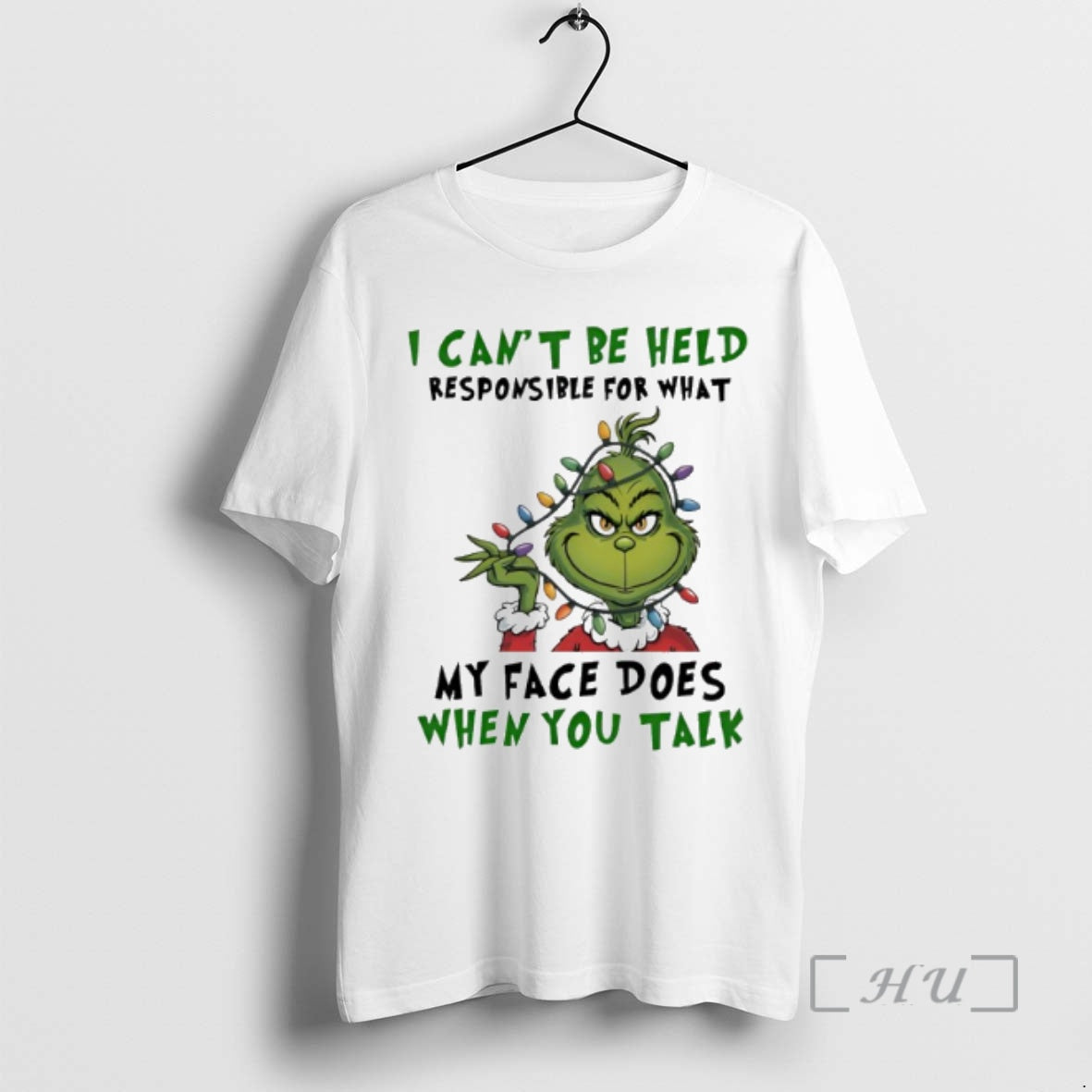 Trending Grinch Christmas I Cant Be Held Responsible For What My Face Does When You