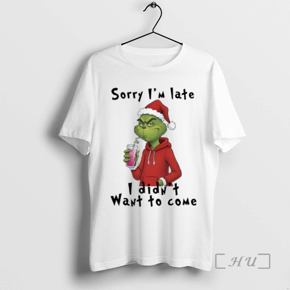 Trending Grinch Christmas Sorry Im Late I Didnt Want To Come Premium T Shirts Sweater