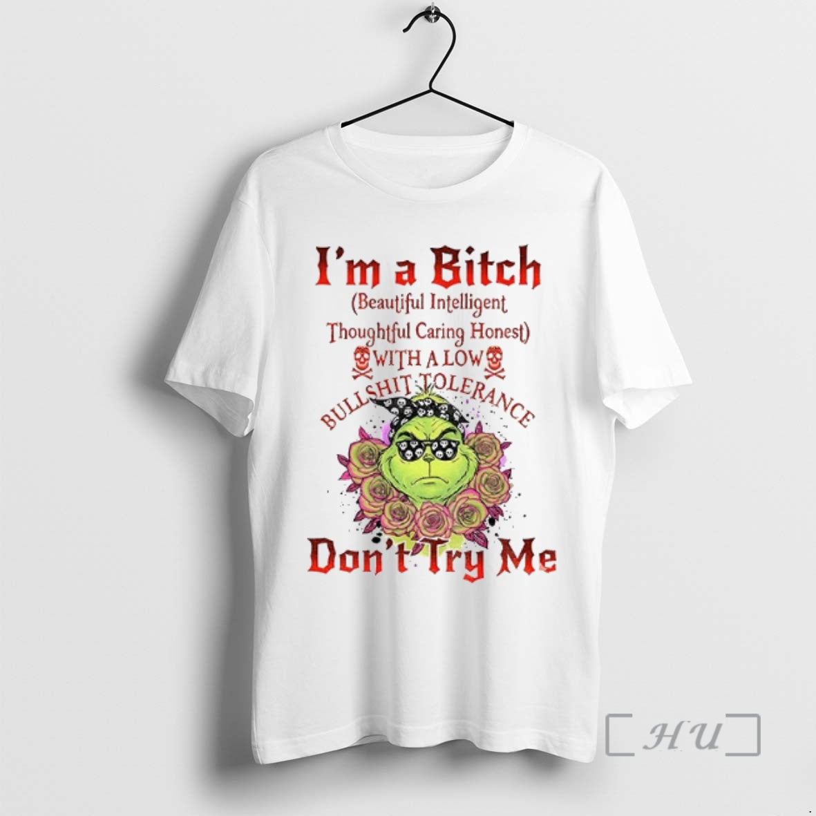Trending Grinch Im A Bitch Beautiful Intelligent Thoughtful Caring Honest With A Low Bullehit Folerance