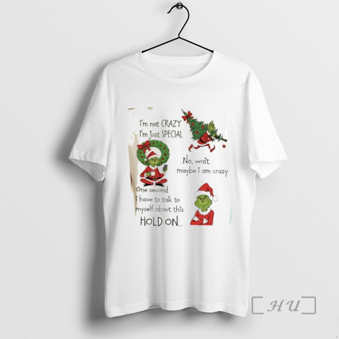 Trending Grinch Im Not Crazy Im Just Special No Wait Maybe I Am Crazy Christmas