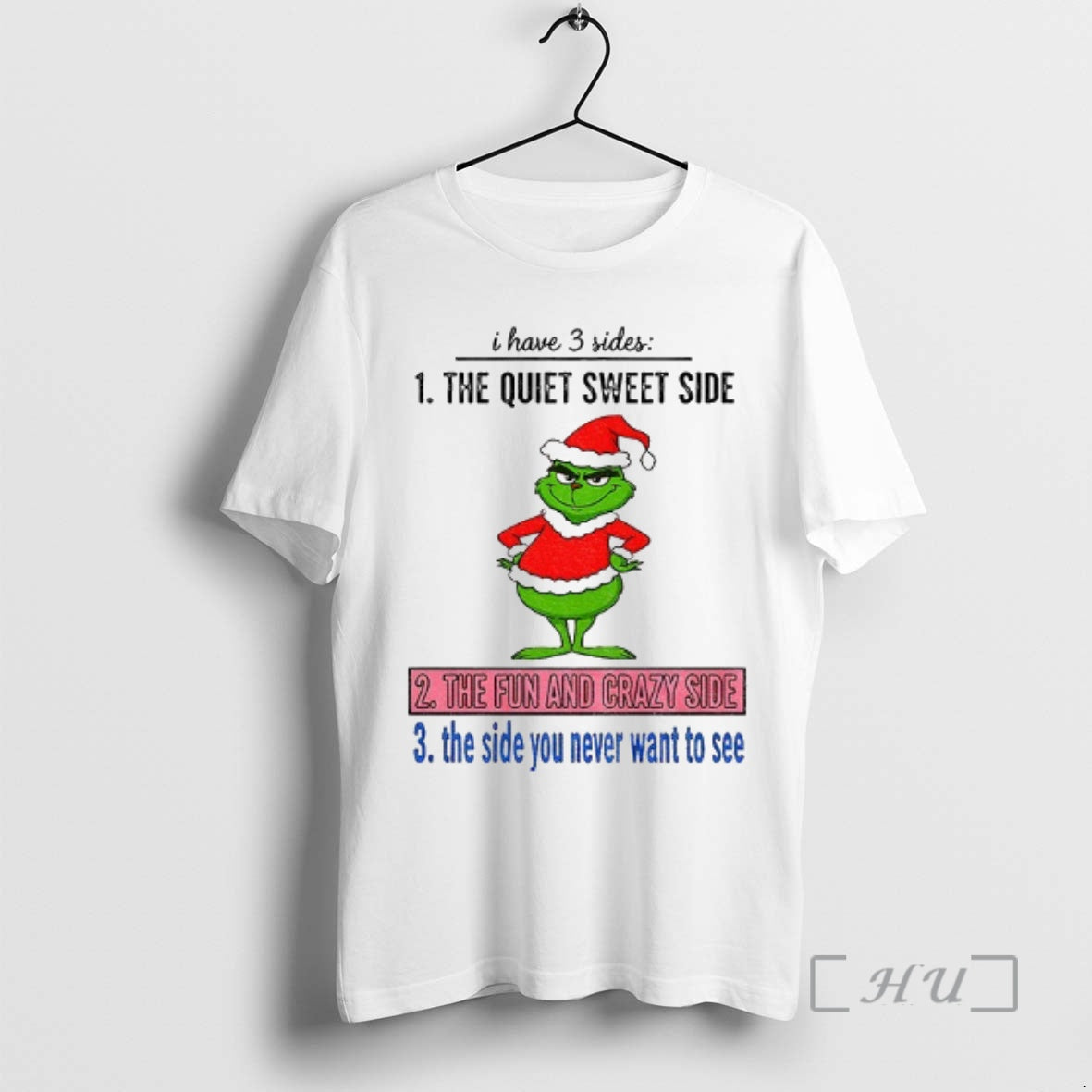 Trending Grinch Santa Hat I Have 3 Sides The Quiet Sweet Side The Fun And