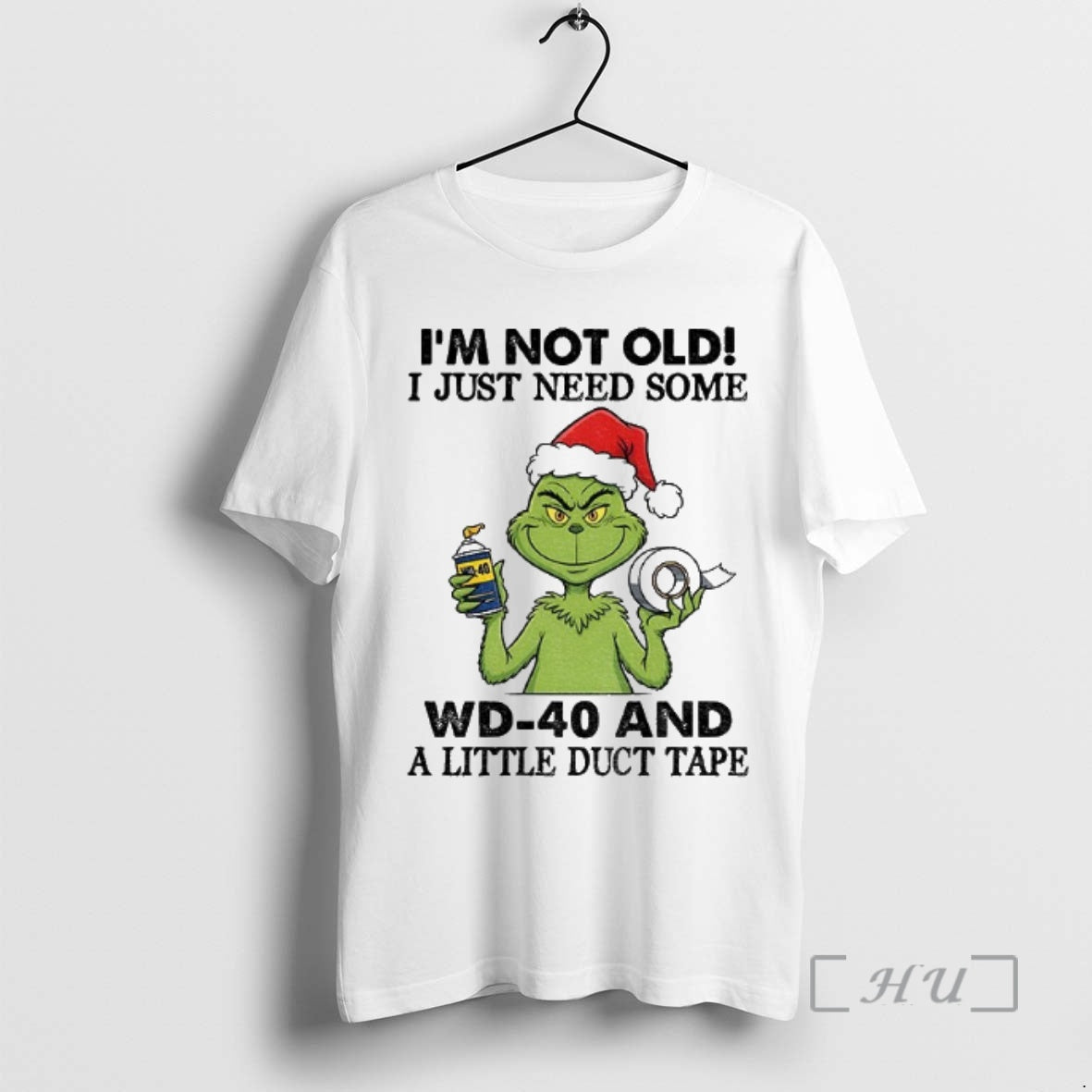 Trending Grinch Santa Hat Im Not Old I Just Need Some Wd 40 And