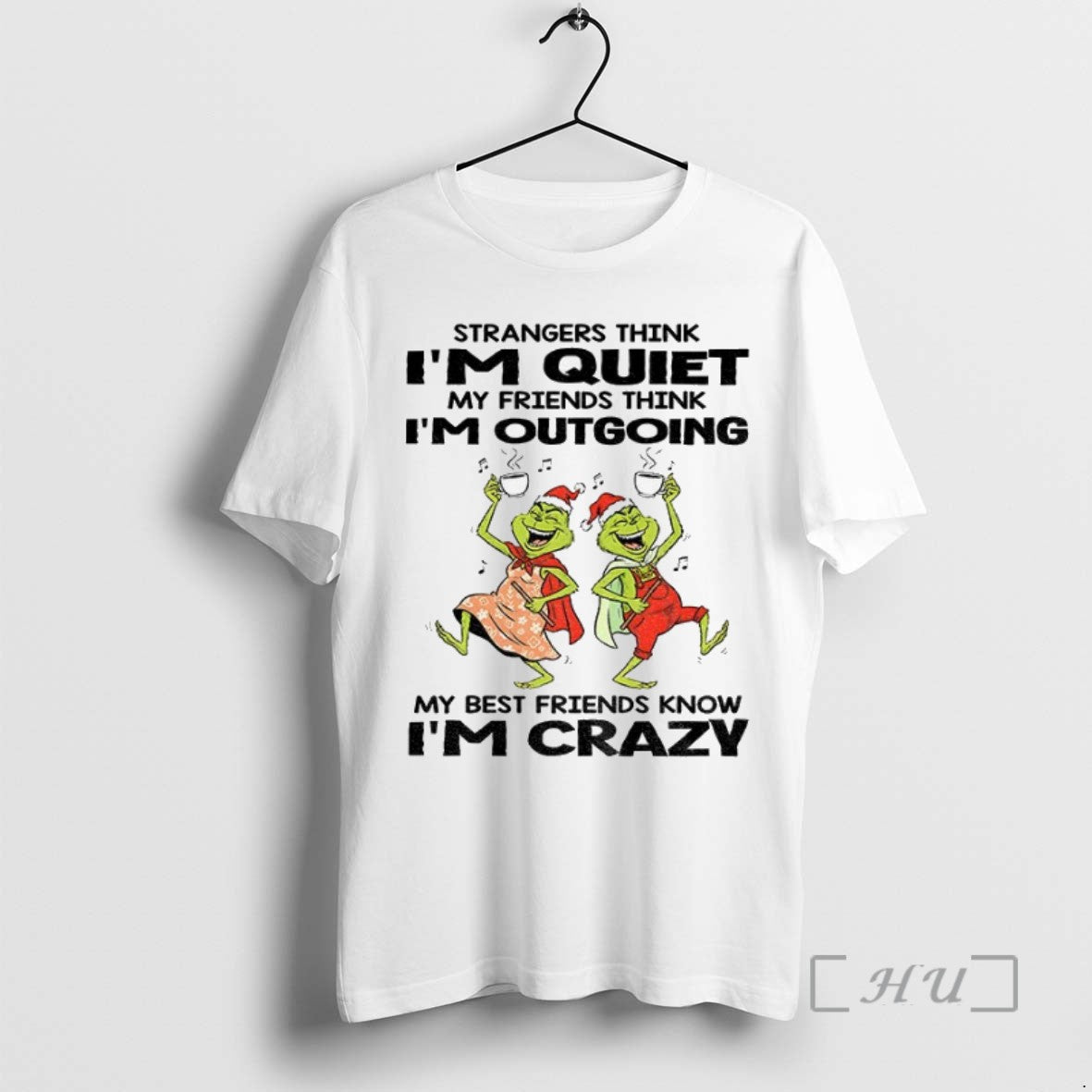 Trending Grinch Santa Hat Strangers Think Im Quiet My Friends Think Im Outgoing My Best
