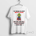 Trending Grinch Superman Im Trying To Stop Being Mean But Its Like Yall Have To