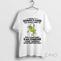 Trending Grinch Being A Woman Is Hard You Always Want To Premium T Shirts Sweater