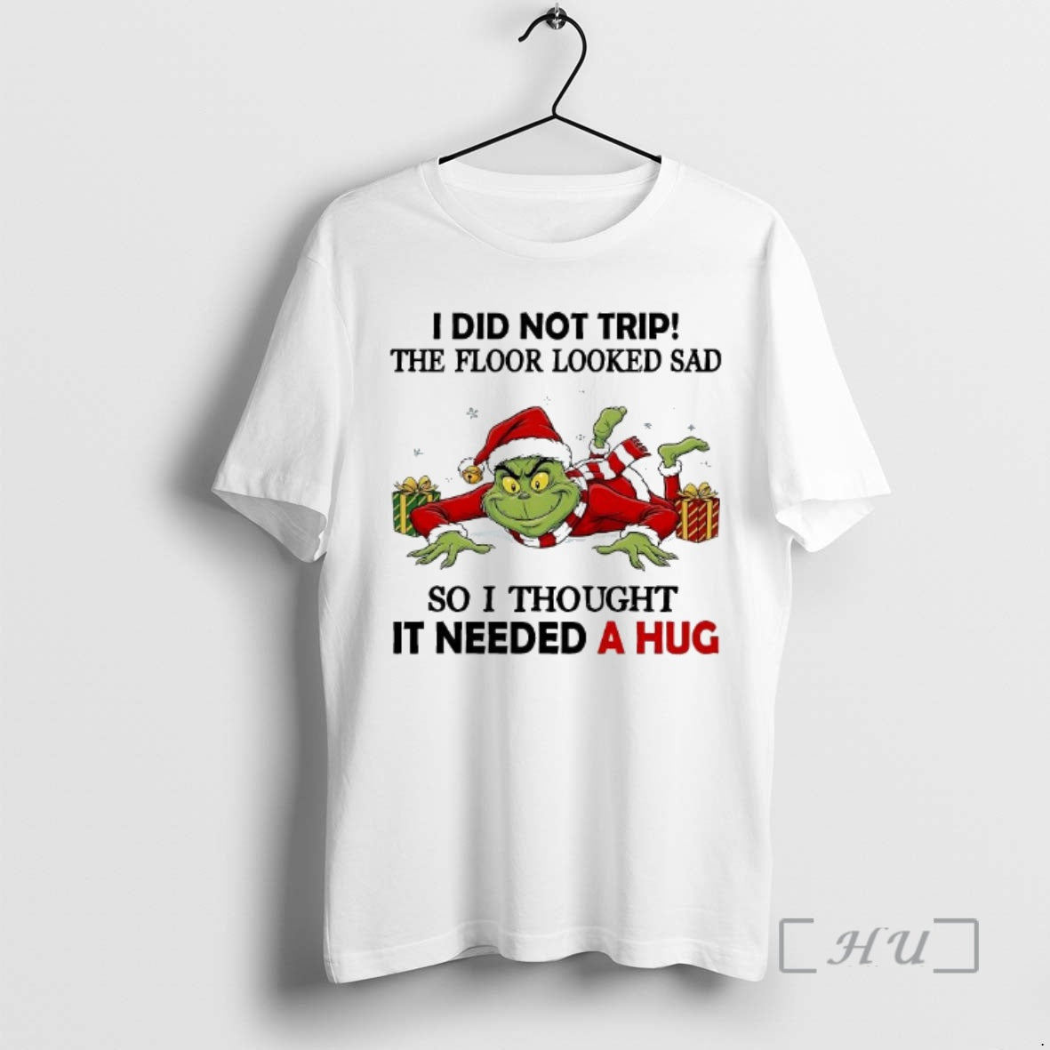 Trending Grinch I Did Not Trip The Floor Looked Sad So I Thought It Needed
