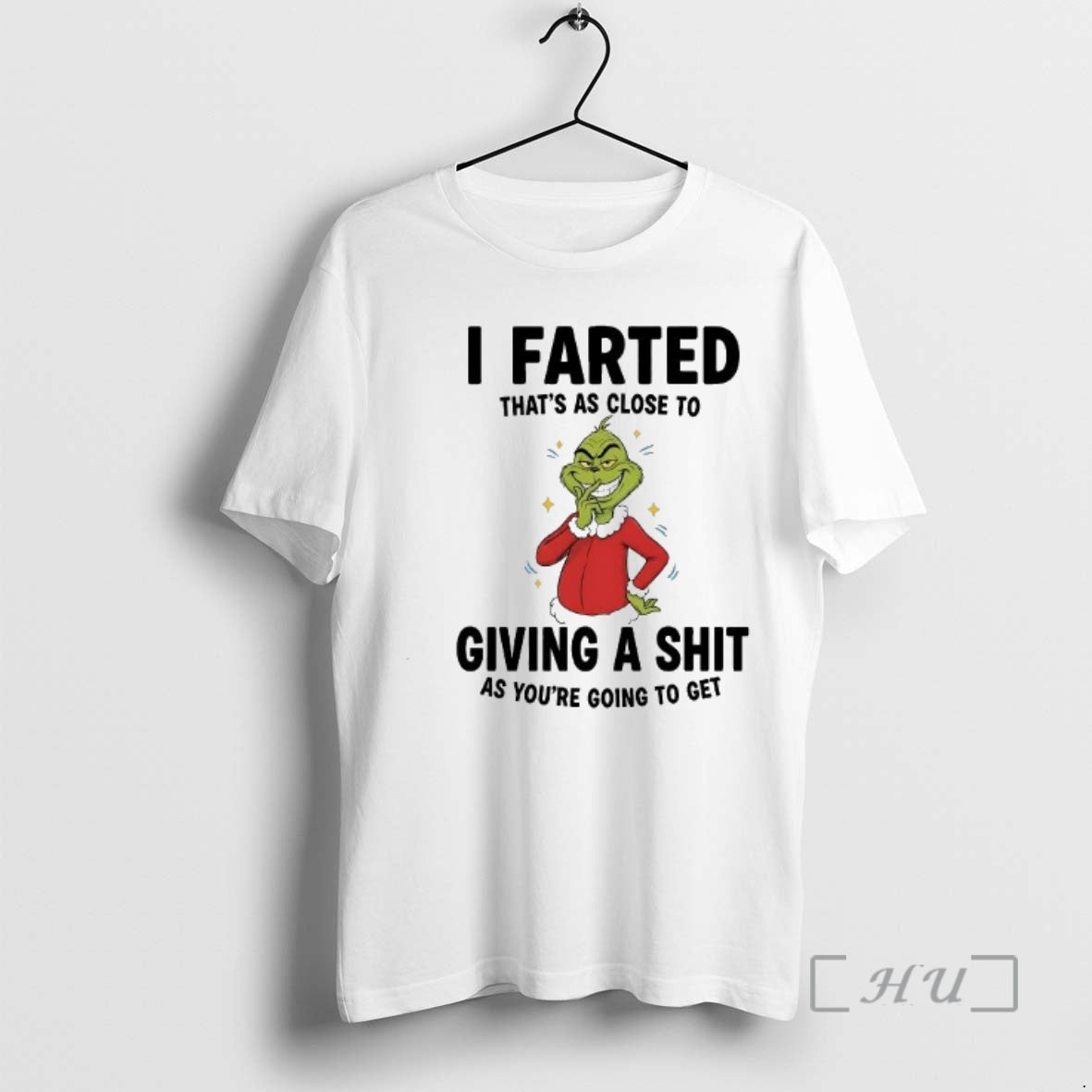 Trending Grinch I Farted Thats As Close To Giving A Shit As Youre Going To