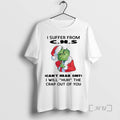 Trending Grinch I Suffer From Cant Hear Shit I Will Huh The Crap Out Of