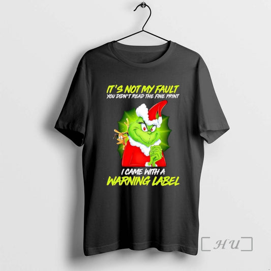 Trending Grinch Its Not My Fault You Didnt Read The Fine Print T Shirts Sweater