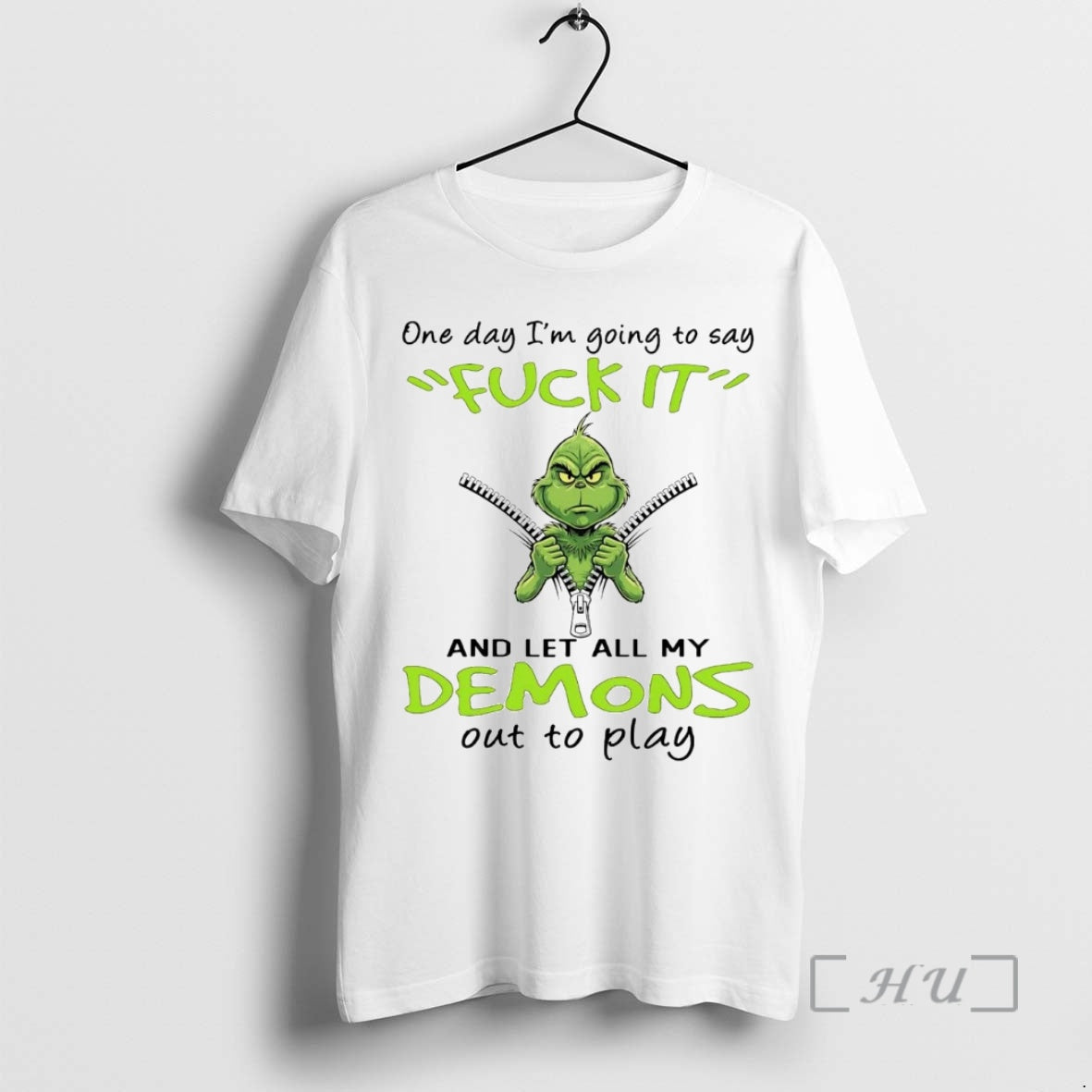 Trending Grinch One Day Im Going To Say Demons Out To Play Christmas Premium