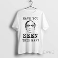 Trending Have You Ever Seen This Man Ornaments Premium T Shirt Sweater