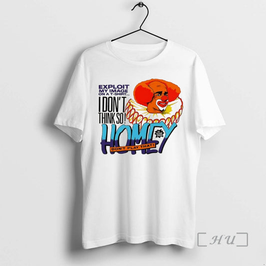 Trending Homey The Clown In Living Color I Dont Think So Dont Play That Premium