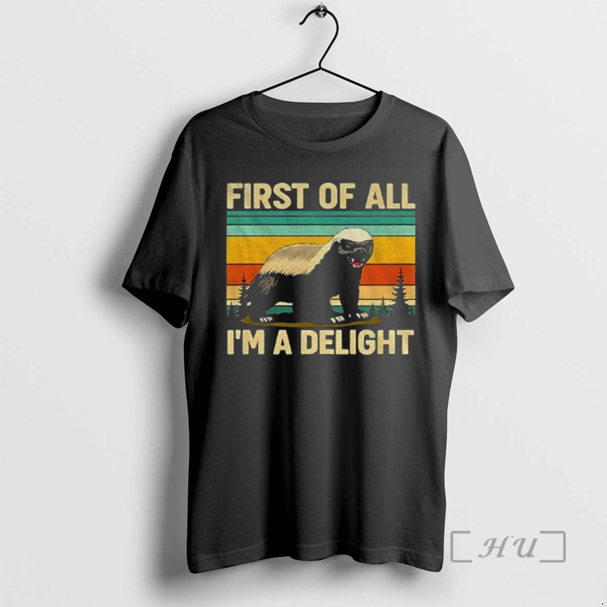 Trending Honey Badger First Of All Im A Delight Vintage