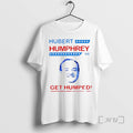 Trending Hubert Humphrey 1968 Get Humped Premium T Shirt Sweater