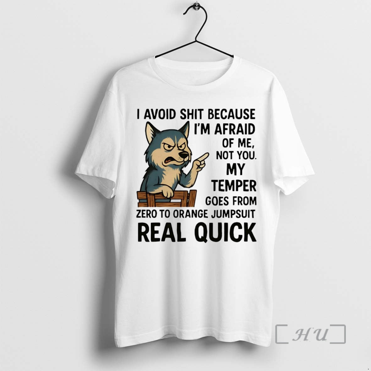 Trending Husky I Avoid Shit Because Im Afraid Of Me Not You My Temper Real