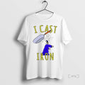 Trending I Cast Iron T Shirt Sweater