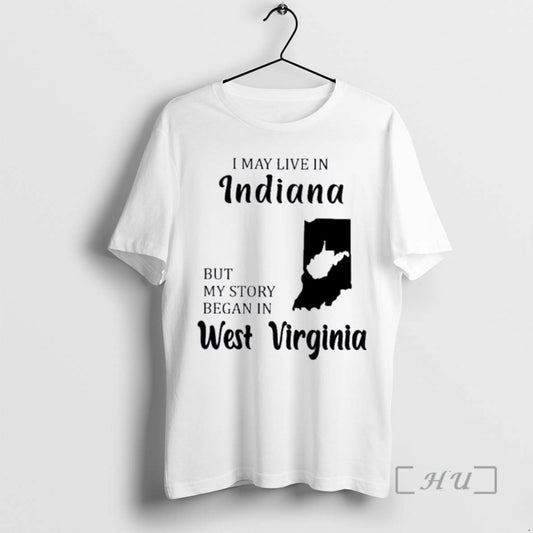 Trending I May Live In Indiana But My Story Began In West Virginia Premium
