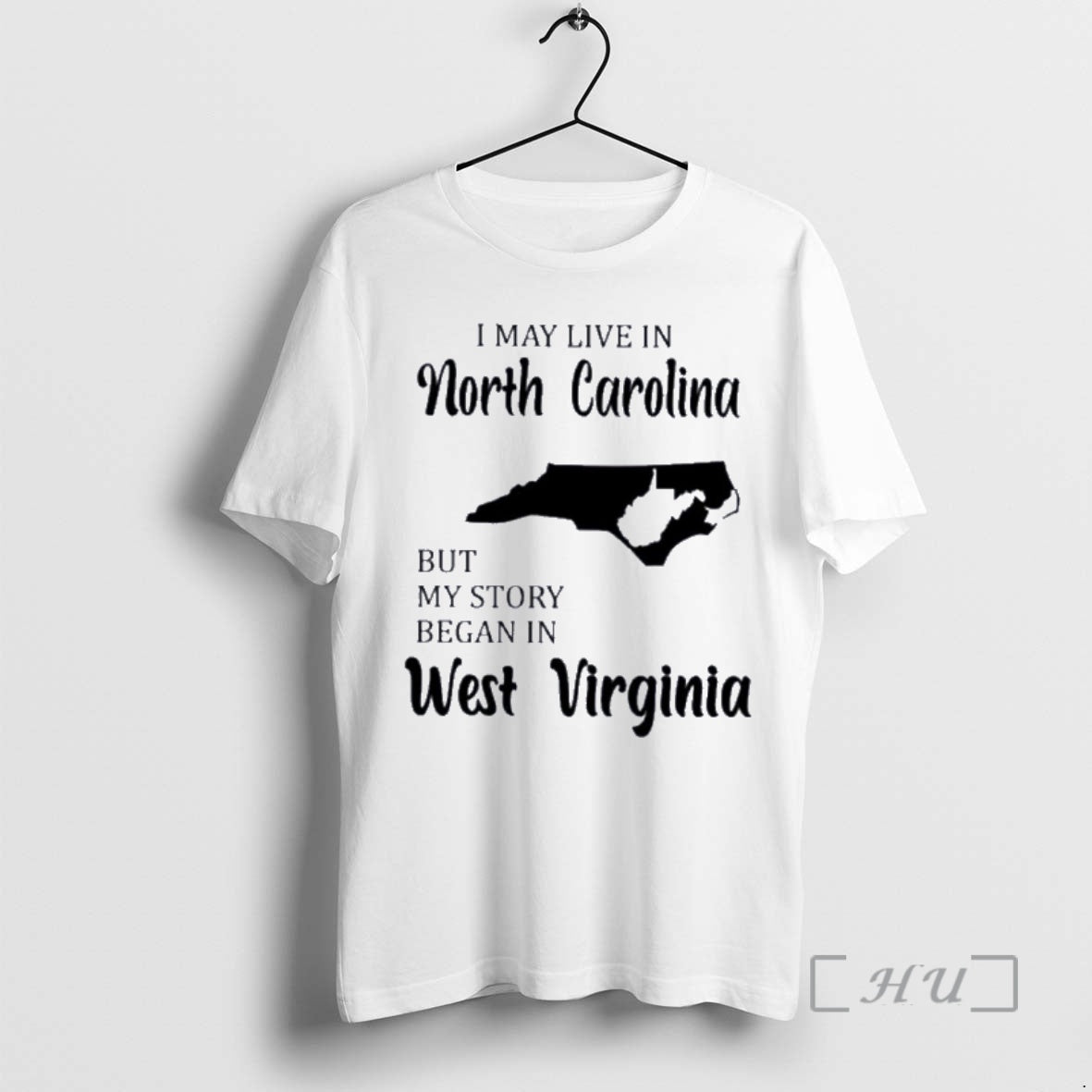 Trending I May Live In North Carolina But My Story Began In West Virginia Premium