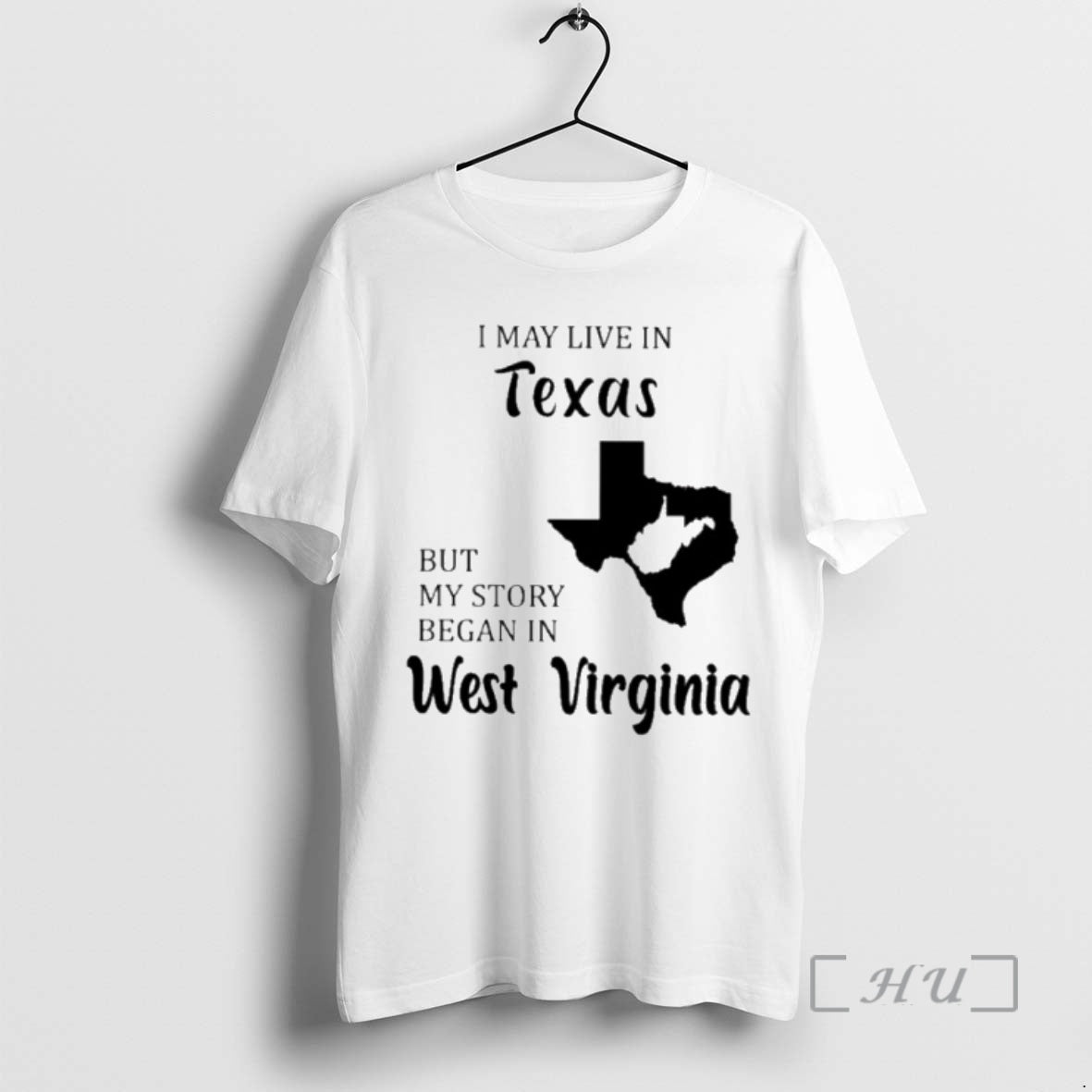 Trending I May Live In Texas But My Story Began In West Virginia Premium