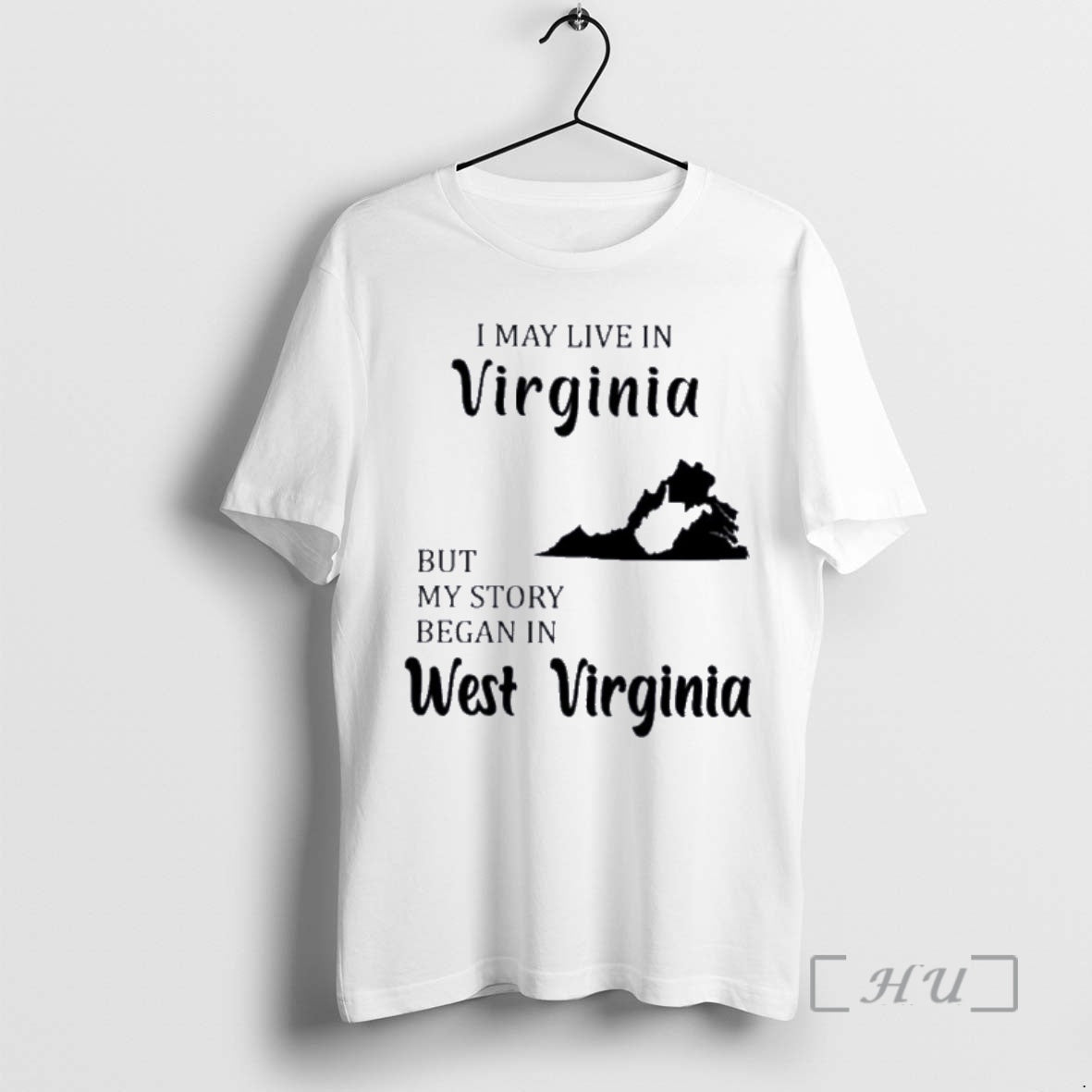 Trending I May Live In Virginia But My Story Began In West Virginia Premium