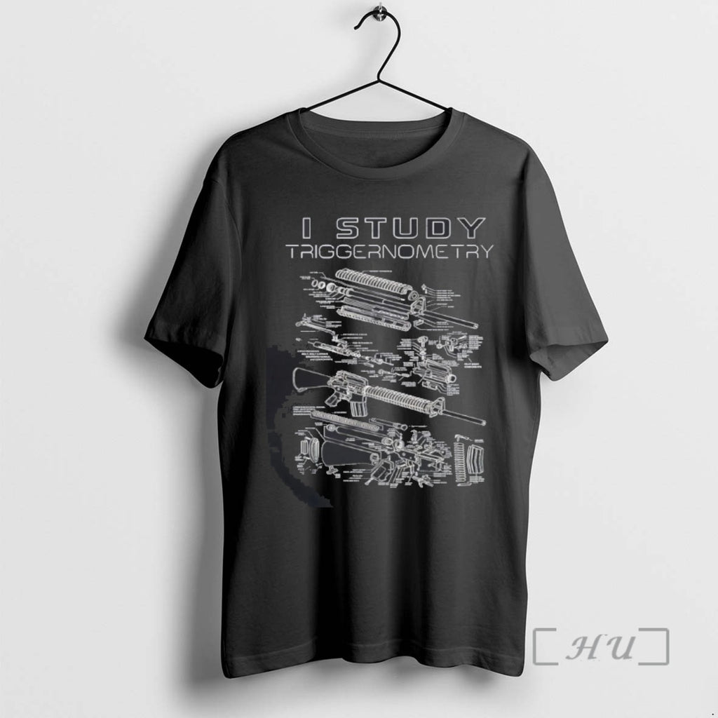 Trending I Study Triggernometry Gun Tee Shirts Sweater