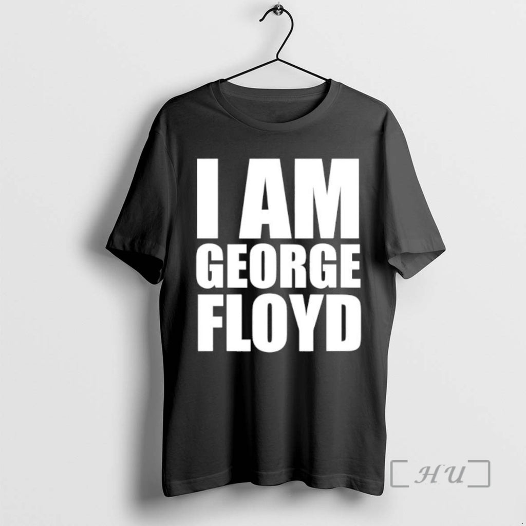 Trending I Am George Floyd Tee Shirts Sweater