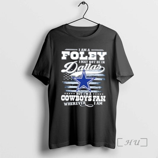 Trending I Am A Foley I May Not Be In Dallas But Im A Cowboys