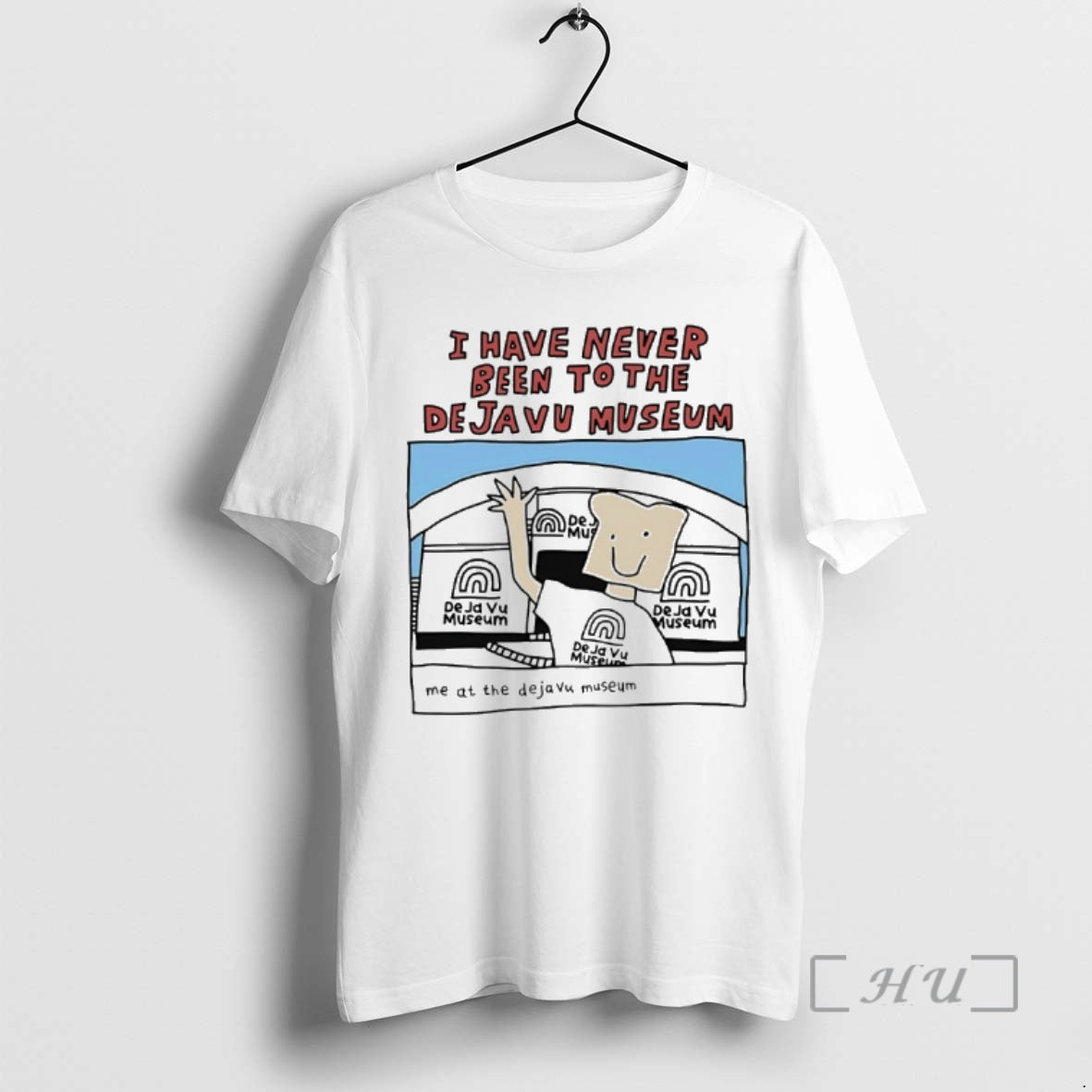 Trending I Have Never Been To The Deja Vu Museum