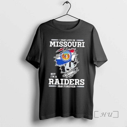 Trending I May Live In Missouri But Im A Raiders Fan Forever T Shirts Sweater